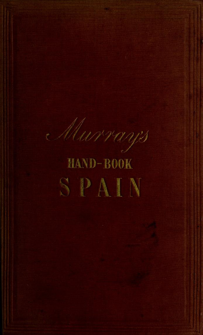 A Handbook for Travellers in Spain 1843 Part I