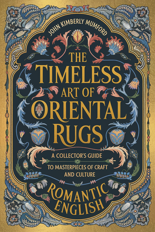 The Timeless Art of Oriental Rugs: A Collector's Guide to Masterpieces of Craft and Culture